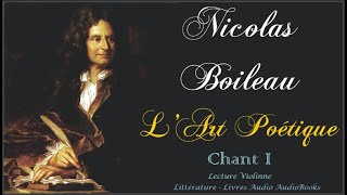 Nicolas Boileau  Lart poétique Chant I [upl. by Oakleil251]