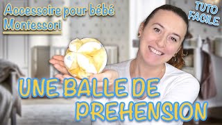 Tuto Faire une balle de préhension Montessori [upl. by Templa623]