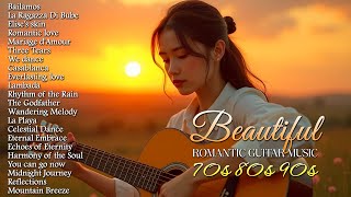 Best Old Love Guitars 70s 80s 90s  The Most Beautiful Music in the World For Your Heart 16 [upl. by Ycak]