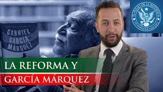 LA REFORMA Y GARCÍA MÁRQUEZEL PULSO DE LA REPÚBLICA [upl. by Haze191]