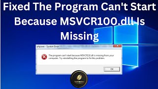 Fixed The Program Cant Start Because MSVCR100dll Is Missing [upl. by Gomer]