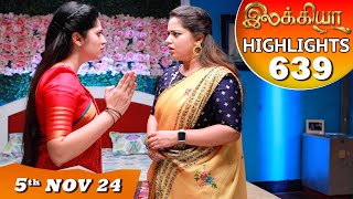 Ilakkiya Serial  EP 639 Highlights  5th Nov 2024  Shambhavy  Nandan  Sushma Nair [upl. by Eityak562]