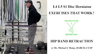 Fix Disc Herniation and Degenerative Disc Disease Pain at L4 L5 S1 with Hip Band Retraction Exercise [upl. by Moraj]