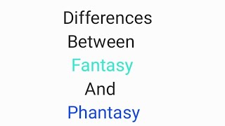 A psychoanalytic talk on the differences between Fantasy and Phantasy [upl. by Ordep]