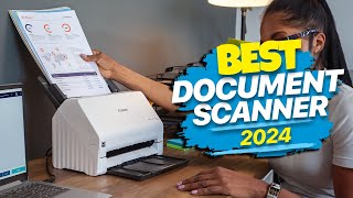 Top Document Scanners 2024 Streamline Your Workflow [upl. by Llig]