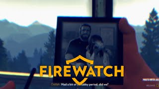 FIREWATCH  Day 3 [upl. by Ayak769]