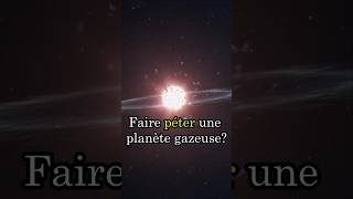 Peuton faire péter une planète gazeuse avec un briquet [upl. by Hollenbeck852]