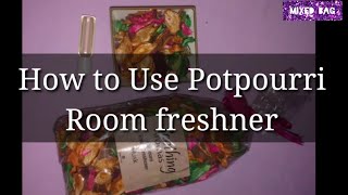 How to use Potpourri room freshner  How to use Potpourri bag flower spray [upl. by Naima]