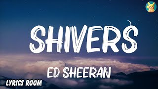 Ed Sheeran  Shivers Lyrics Mix Lyrics [upl. by William]