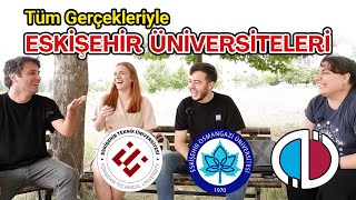 Öğrenci Gözüyle Eskişehir ve Eskişehir Üniversiteleri  Üniversite Tercihleri [upl. by Gow]