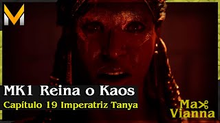 🟡 MK1 Reina o Kaos  Cap19 Imperatriz Tanya [upl. by Anahsahs660]