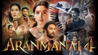 Aranmanai 4 Full Movie In Hindi Dubbed 2024 HD 720p Fact amp Details  Sundar C  Tamannaah Bhatia [upl. by Eneluj]