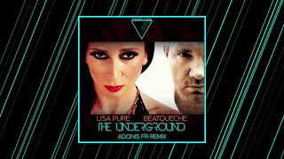 BeatQueche amp Lisa Pure  The Underground  Adonis FR Remix [upl. by Vada]