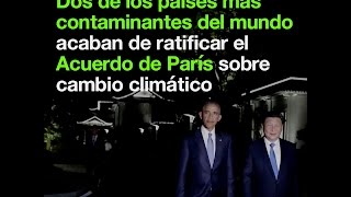 Dos de los países más contaminantes del mundo acaban de ratificar el Acuerdo de París sobre cambi [upl. by Ominorej]