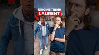 LORIGINE DE LA TREND LAURENT😱 [upl. by Ordisi11]