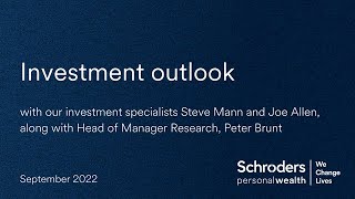 Investment Outlook September 2022  Schroders Personal Wealth [upl. by Enida]