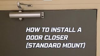 How to install a door closer with standard mount [upl. by Casar]