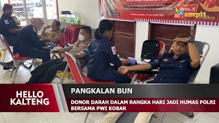 DONOR DARAH DALAM RANGKA HARI JADI HUMAS POLRI BERSAMA PWI KOBAR [upl. by Gerrie]