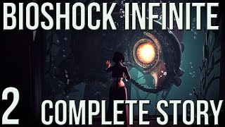 Complete Story  Bioshock Infinite Burial At Sea Explained 2 [upl. by Lilia981]