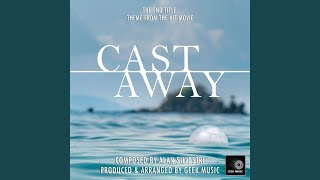 Cast Away End Title Theme [upl. by Atinihs]