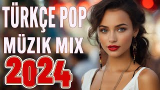 Remix Şarkılar Türkçe Pop 2024 🔥 Yeni Çıkan En çok dinlenen Şarkılar 2024 🎼 Seçme Özel şarkıları [upl. by Jojo]