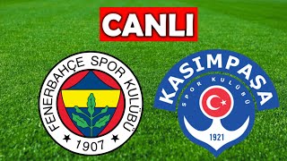 FENERBAHÇE KASIMPAŞA MAÇI CANLI İZLE [upl. by Airan]