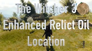 The Witcher 3 Enhanced Relict Oil Location [upl. by Faludi961]