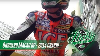 Onboard Macau Motorcycle GP 2014 Peter Hickman  CRASH [upl. by Kcirdec]