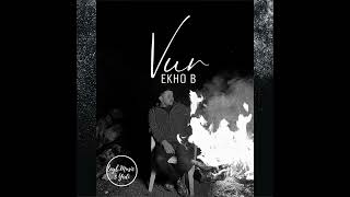 Ekho B  Vur Official Audio [upl. by Eical]