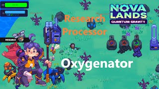 Oxygenator amp Research Processor  NOVA LANDS [upl. by Jones]