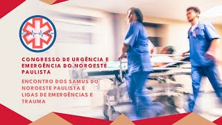 CONGRESSO DE URGÊNCIA E EMERGENCIA DO NOROESTE PAULISTA [upl. by Sammer]