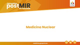 Jornadas PostMIR 2024 Medicina Nuclear [upl. by Windsor]