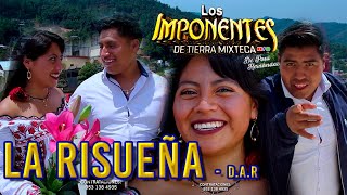 La risueña Video Oficial 2024LOS IMPONENTES DE TIERRA MIXTECA con Yeyé ojitos La chica Mixe DRA [upl. by Dnalyar]