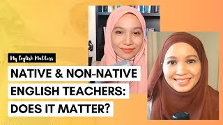 Native and NonNative Teachers Does It Really Matter [upl. by Nerta]