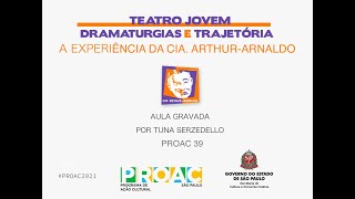 Video aula  TEATRO JOVEM  DRAMATURGIAS E TRAJETORIA  A EXPERIÊNCIA DA CIA ARTHURARNALDO [upl. by Arahsit202]