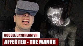 Affected  The Manor on Google Daydream VR Gameplay  HandsOn [upl. by Burg]