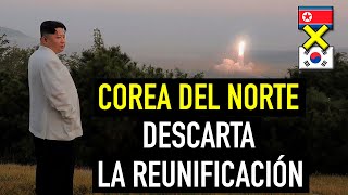 ¿Por qué COREA DEL NORTE acaba de descartar una reunificación pacífica con COREA DEL SUR [upl. by Photina]