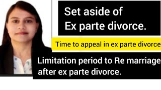 Time to re marriage after ex parte divorceRemedy to set aside and appeal time in ex parte divorce [upl. by Haldeman]