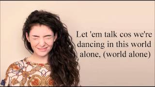 Lorde  A World Alone Lyrics [upl. by Luzader866]