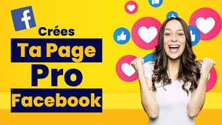 Comment créer une page Facebook Professionnelle [upl. by Martres]