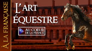 À la française  Art équestre [upl. by Yatnwahs745]