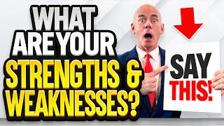 WHAT ARE YOUR STRENGTHS AND WEAKNESSES The BEST STRENGTHS amp WEAKNESSES for JOB INTERVIEWS [upl. by Sayce24]