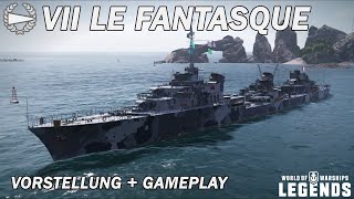 LE FANTASQUE  Vorstellung und erstes Gameplay  World of Warships Legends [upl. by Yelsha376]