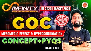 GOC  Mesomeric Effect amp Hyperconjugation  Concept  PYQs  JEE EAPCET 2025  Naveen Sir [upl. by Yarod533]