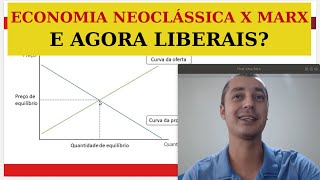 ECONOMIA NEOCLÁSSICA versus MARX Valor preço e mercado EP 63 [upl. by Kcirevam]