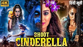 Laxmi Raais BHOOT CINDERELLA  Hindi Dubbed Horror Movie  Poojitha Ponnada  South Horror Movies [upl. by Euphemiah701]