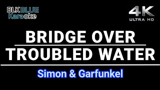 Bridge Over Troubled Water  Simon amp Garfunkel karaoke version [upl. by Sergias228]