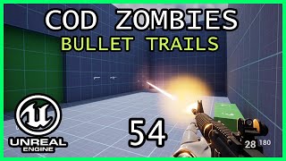 LETS ADD BULLET TRACERS Unreal Engine 5 COD Zombies series Part 54 [upl. by Metabel]