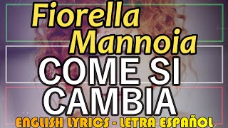 COME SI CAMBIA  Fiorella Mannoia  1984 Letra Español Englis Lyrics testo italiano [upl. by Killie]