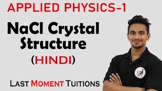 NaCl Crystal Structure  Applied Physics 1 Lectures In Hindi [upl. by Lisetta]